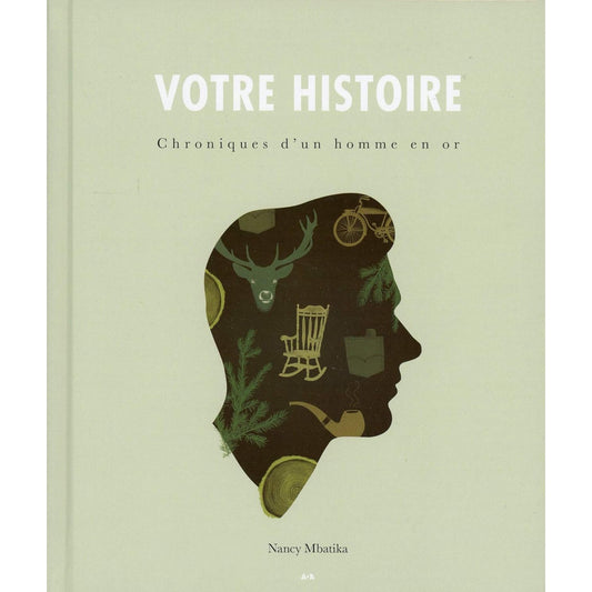 Chroniques d'un homme en or : Votre histoire